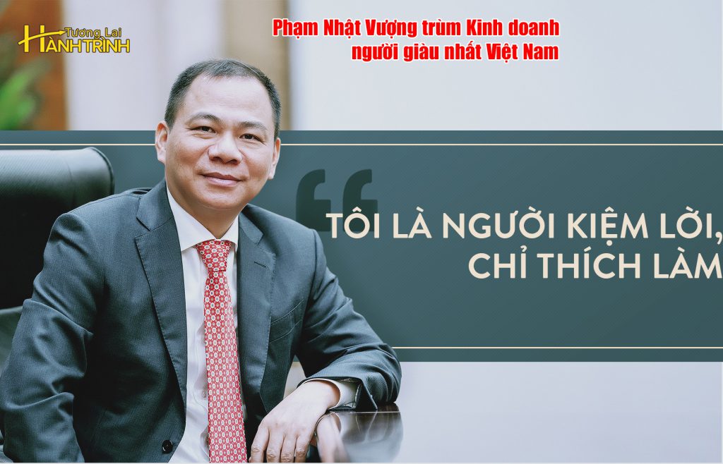 Phàm Nhật Vượng đang là người giàu nhất Việt Nam