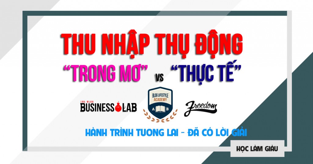 Hiểu và con đường xây dựng thu nhập thụ động