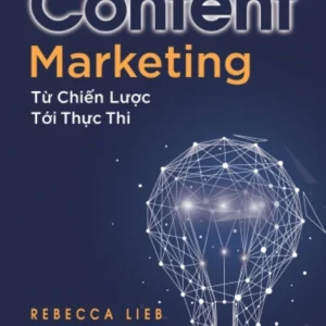 Content Marketing từ chiến lược đến thực thi